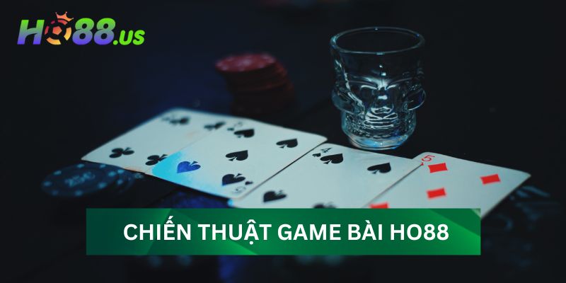 Các chiến thuật cá cược trong game bài tại Ho88 Các chiến thuật cá cược trong game bài tại Ho88