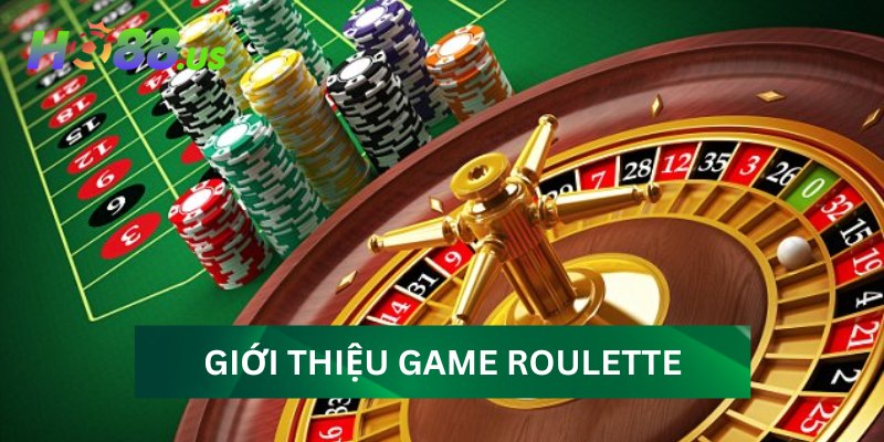Giới thiệu game Roulette Giới thiệu game Roulette