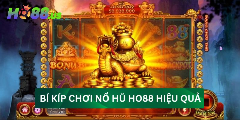 Chia sẻ bí kíp chơi nổ hũ HO88 hiệu quả từ cao thủ Chia sẻ bí kíp chơi nổ hũ HO88 hiệu quả từ cao thủ