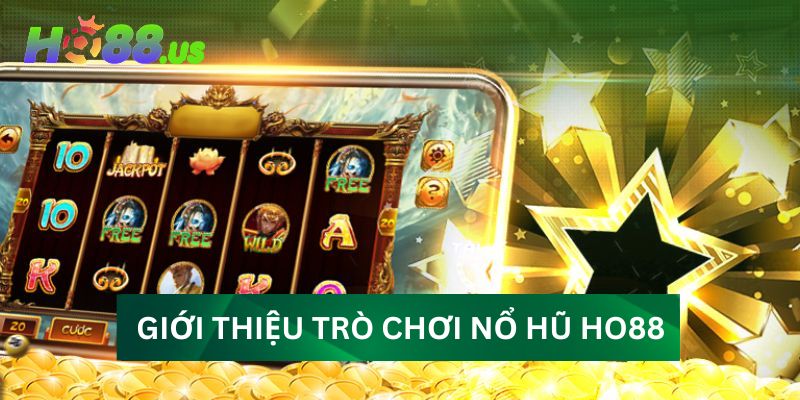 Giới thiệu sơ lược về trò chơi nổ hũ tại HO88 Giới thiệu sơ lược về trò chơi nổ hũ tại HO88