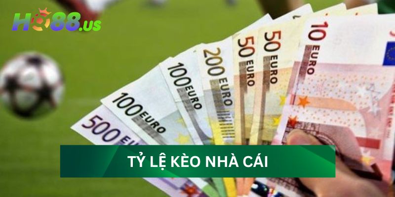 tỷ lệ kèo nhà cái