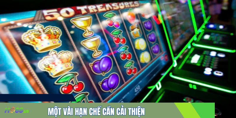 Một vài hạn chế cần cải thiện