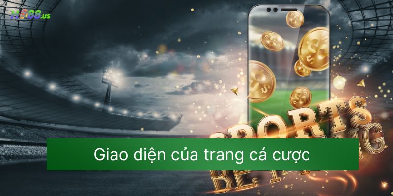Giao diện của trang cá cược Giao diện của trang cá cược